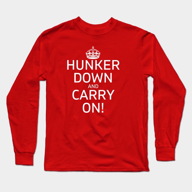 Hunker Down and Carry On! Well Shit Mask Sweatshirt Long Sleeve T-Shirt by MalibuSun